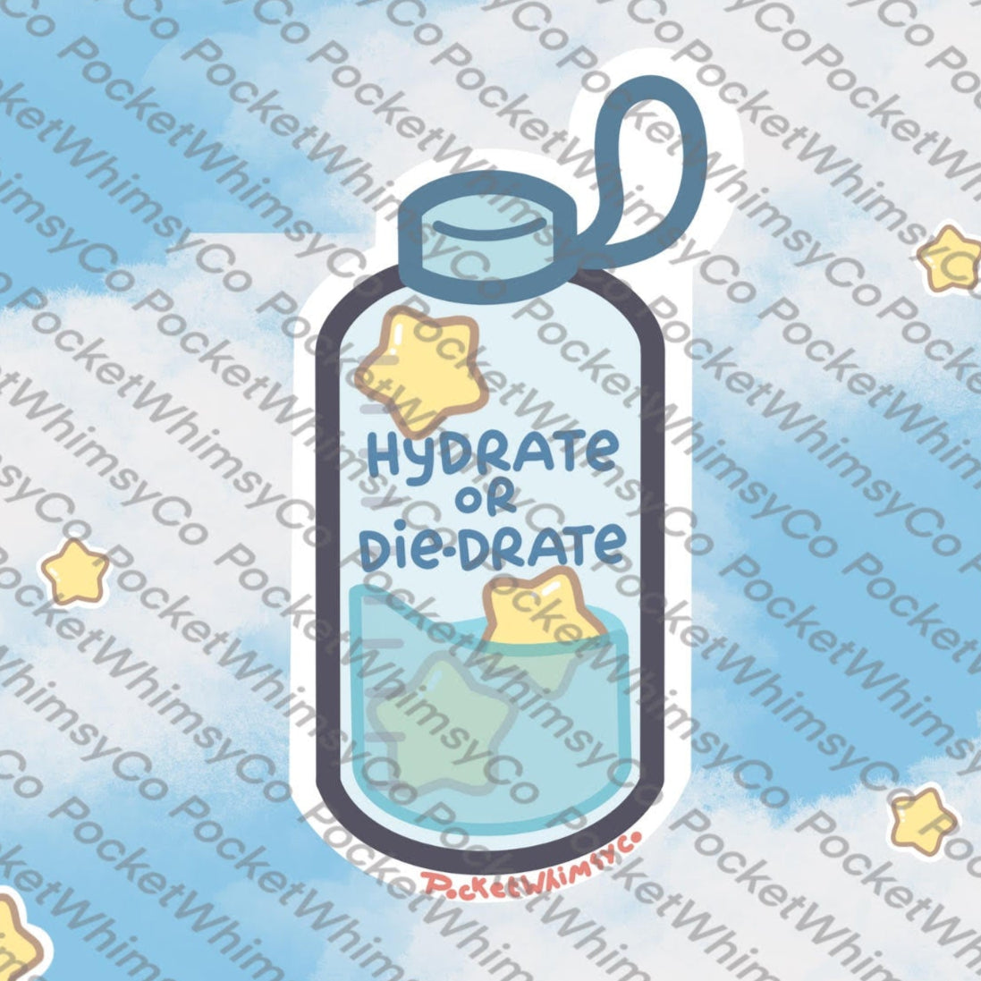 Water Bottle 'Hydrate or Die-Drate' Sticker